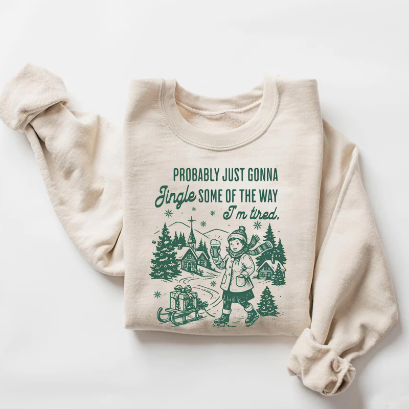 Probably Just Gonna Jingle Tired Sweatshirt - Vintage Washed Apparel by VanceMade