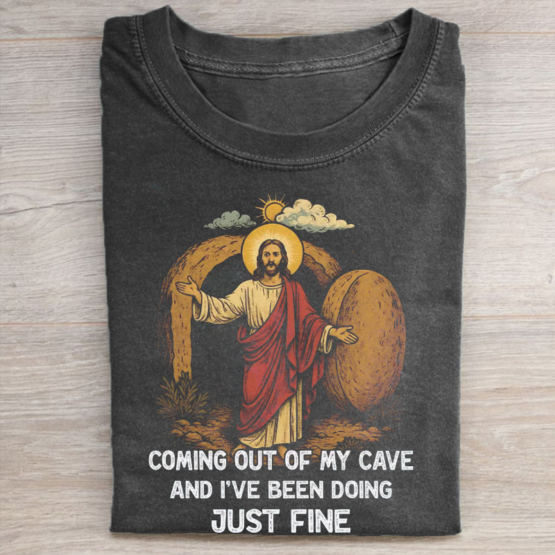 Jesus Coming Out Of My Cave And I've Been Doing Just Fine T-shirt - Vintage Washed Apparel by VanceMade