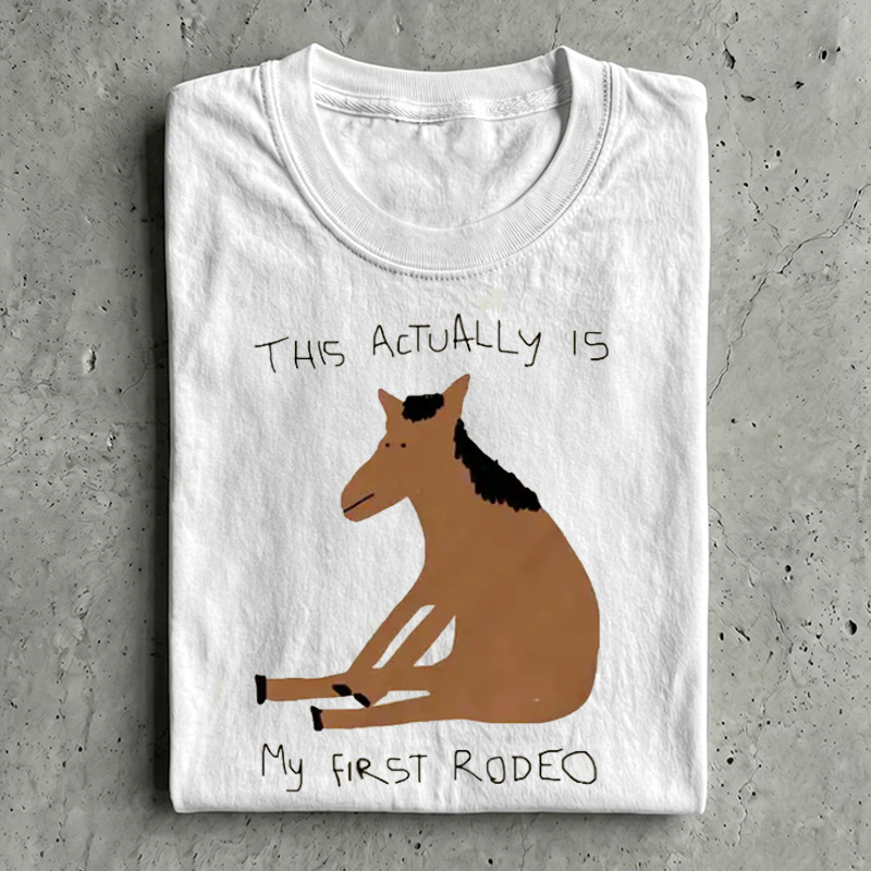 this actually is my first rodeo T-shirt