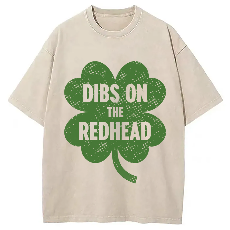 Dibs On The Redhead St. Patrick's Day Washed T-Shirt - Vintage Washed Apparel by VanceMade