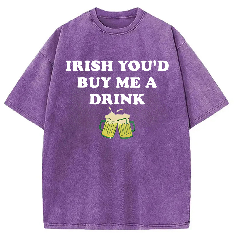 You'd Buy Me A Drink Washed T-Shirt - Vintage Washed Apparel by VanceMade