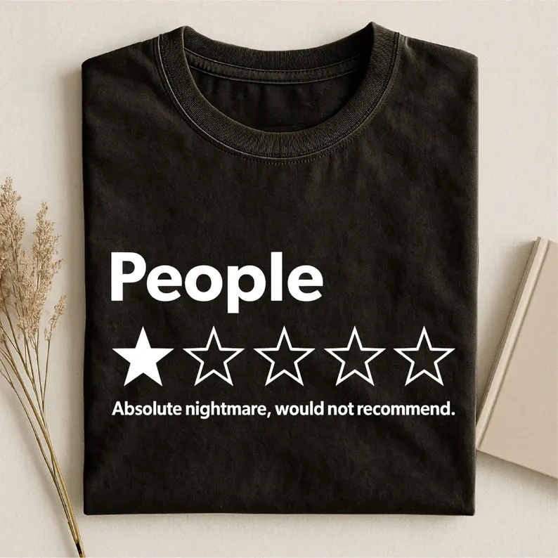 Absolute Nightmare Would Not Recommend T-Shirt