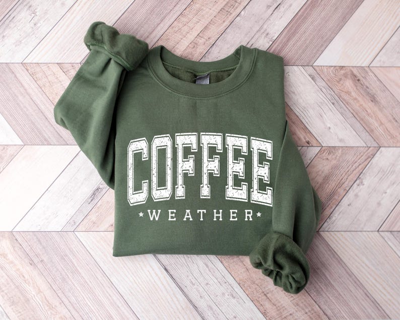 Coffee Weather Sweatshirt