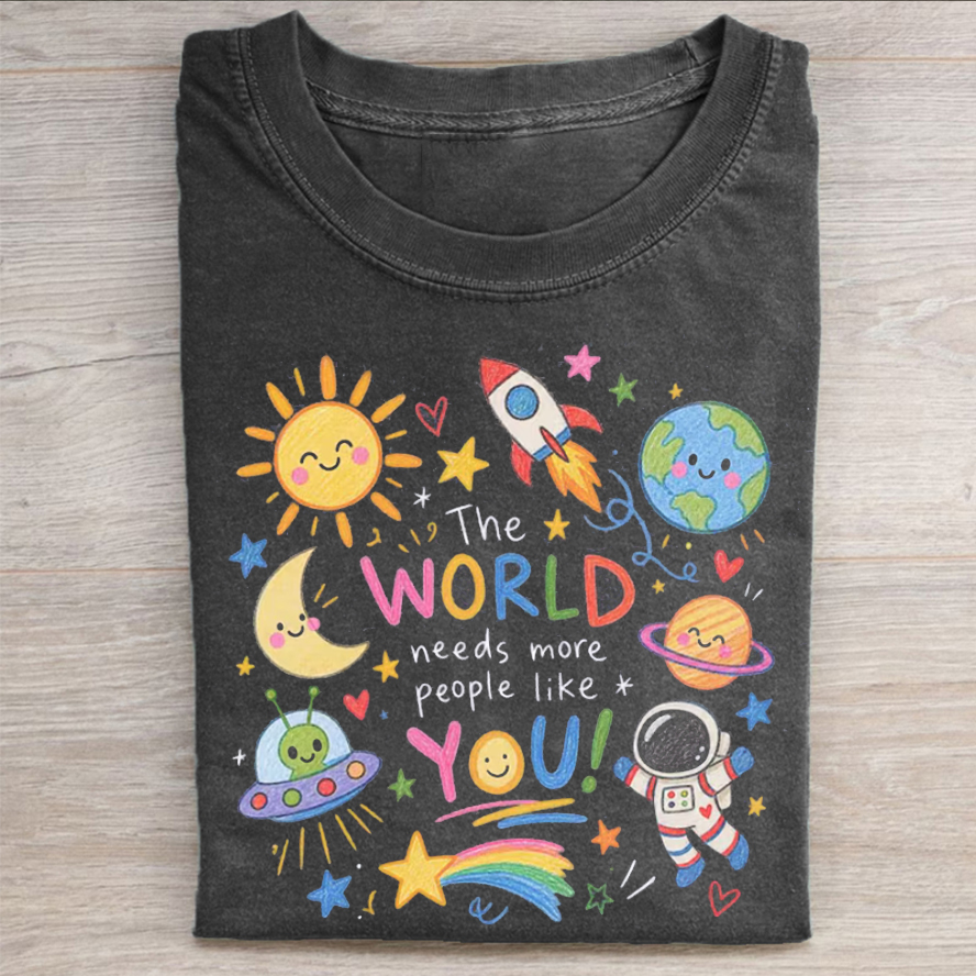 The World Needs More People Like You T-shirt