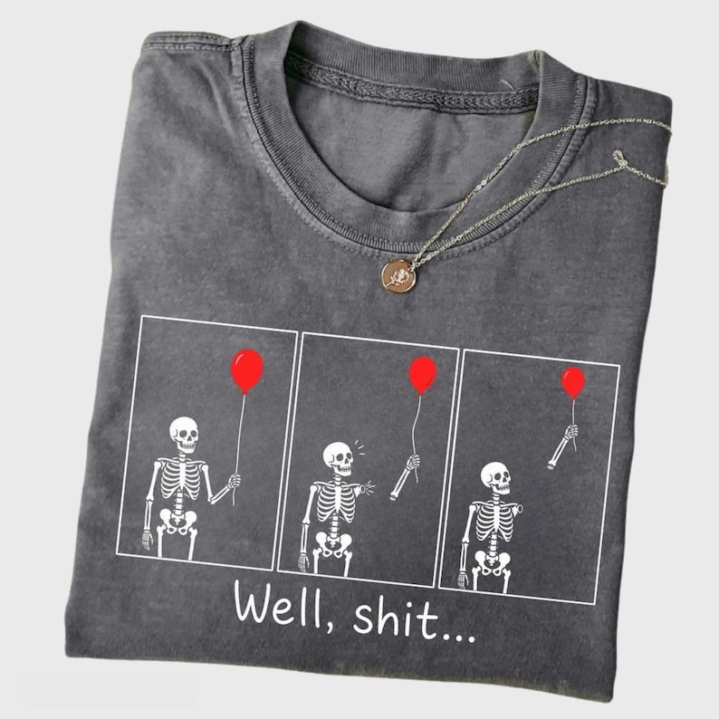 Well Skeleton Dark Humor T-Shirt
