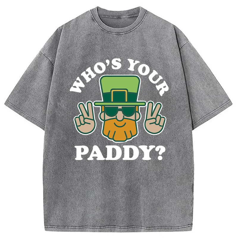 Who's Your Paddy Washed T-Shirt - Vintage Washed Apparel by VanceMade