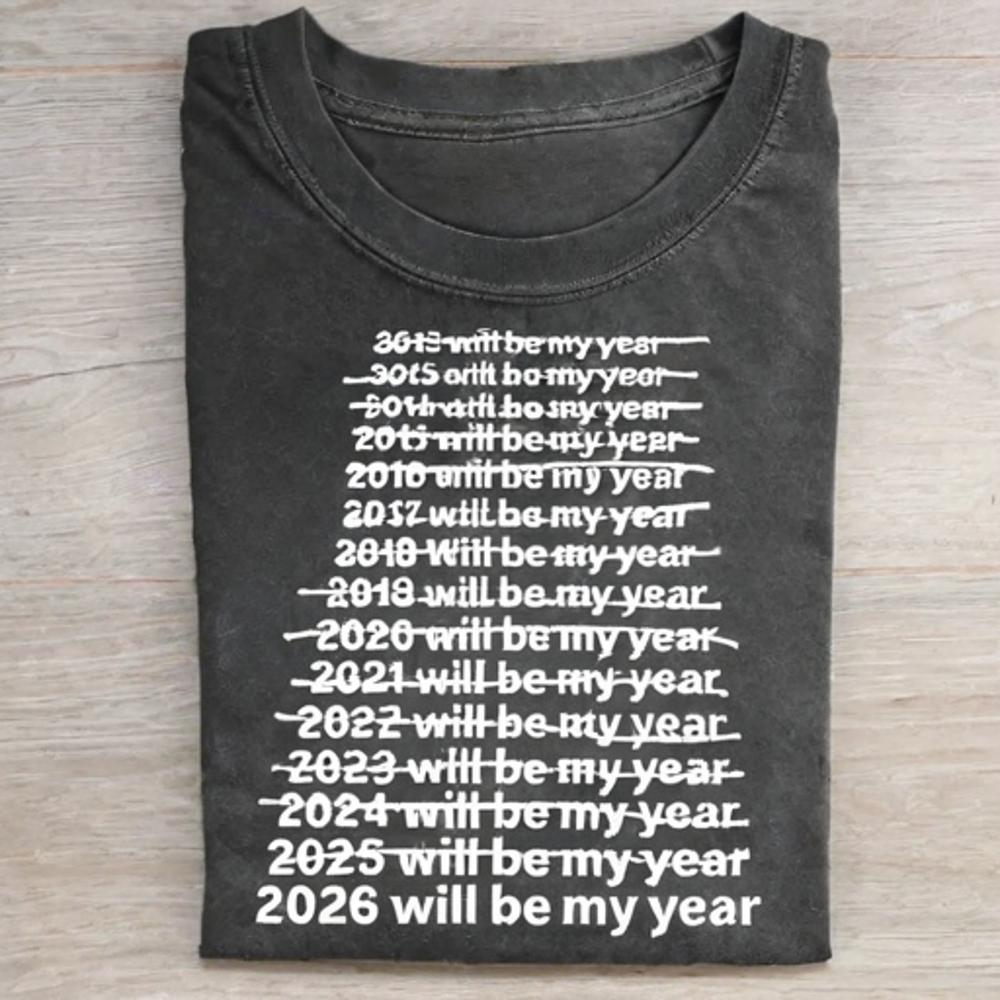 2026 Will Be My Year T-Shirt - Vintage Washed Apparel by VanceMade
