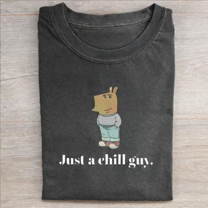 Just a chill guy T-shirt - Vintage Washed Apparel by VanceMade