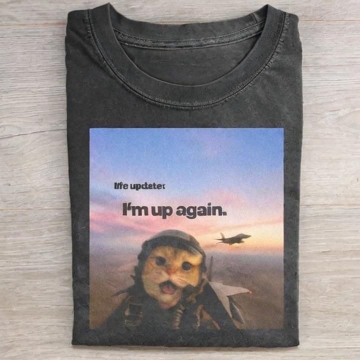 I‘m Up Again Funny T-Shirt - Vintage Washed Apparel by VanceMade