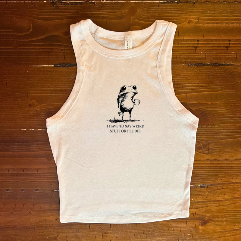 I Have to Say Weird Stuff Or I'll Die Frog Tank Top Vintage Washed DTG Graphic Tee | ZalleStudio