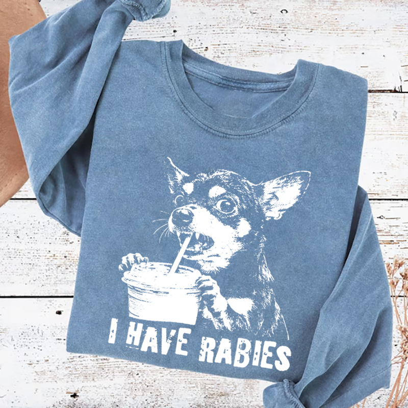 Retro I Have Rabbies Chihuahua Sweatshirt Vintage Washed DTG Graphic Tee | ZalleStudio