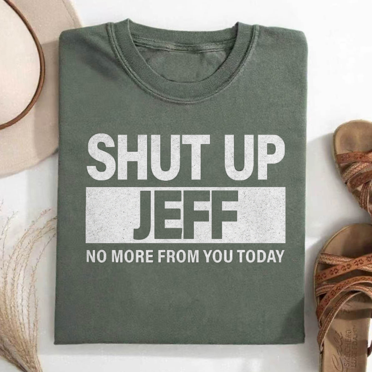 Shut Up Jeff T-shirt