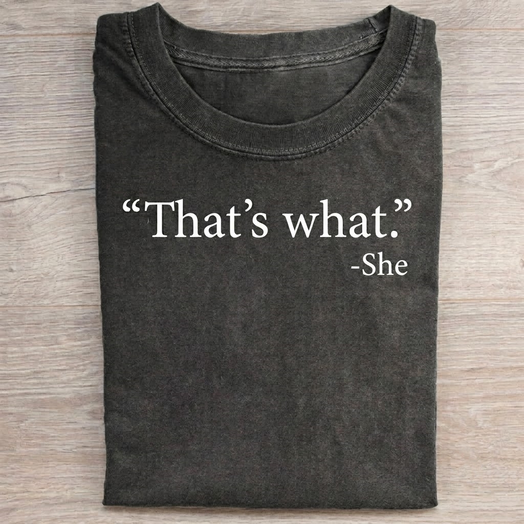 That's What She T-Shirt