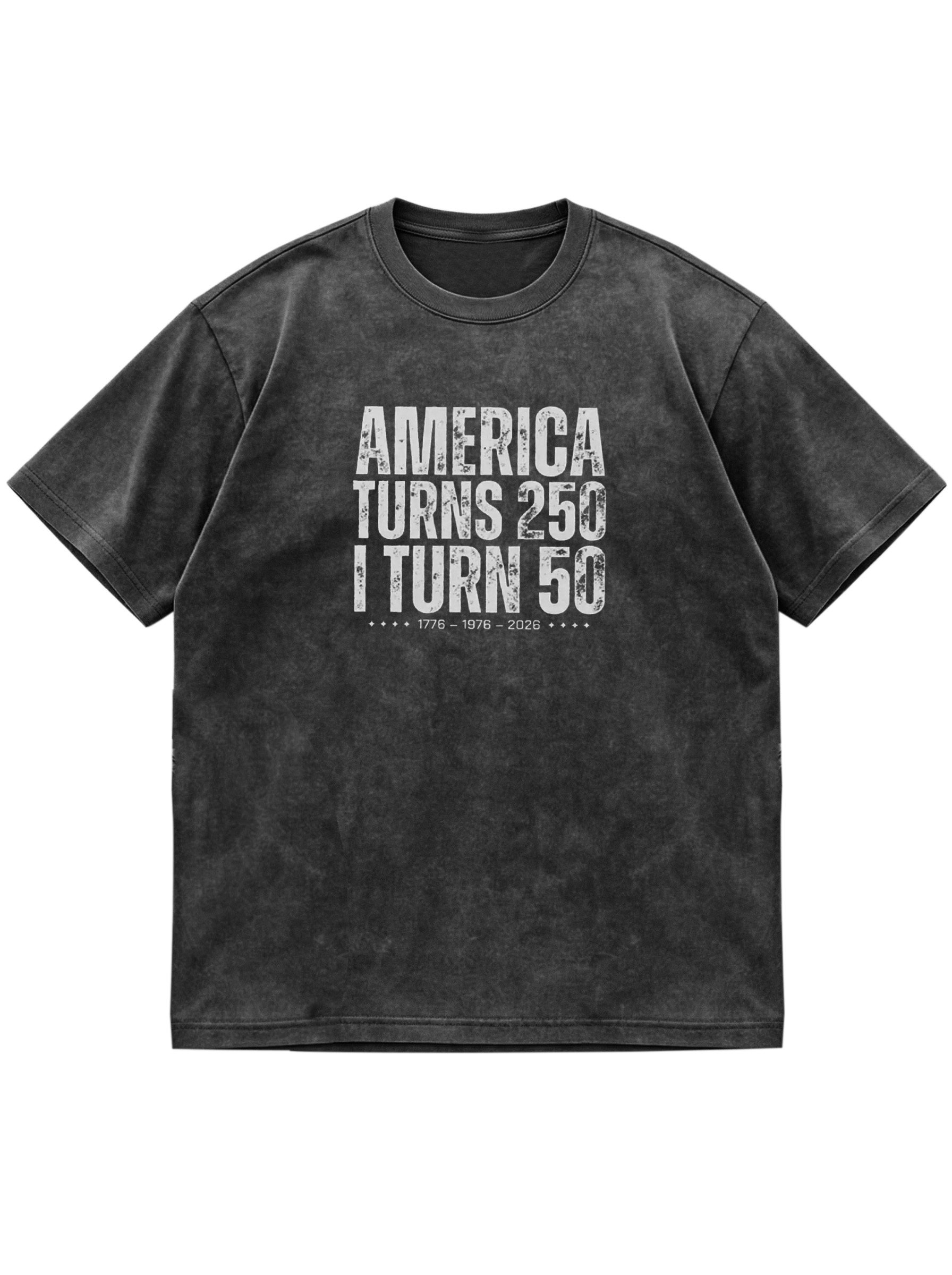 America Turns 250 I Turn 50 Cotton Short-sleeved T-shirt Vintage Washed DTG Graphic Tee | ZalleStudio