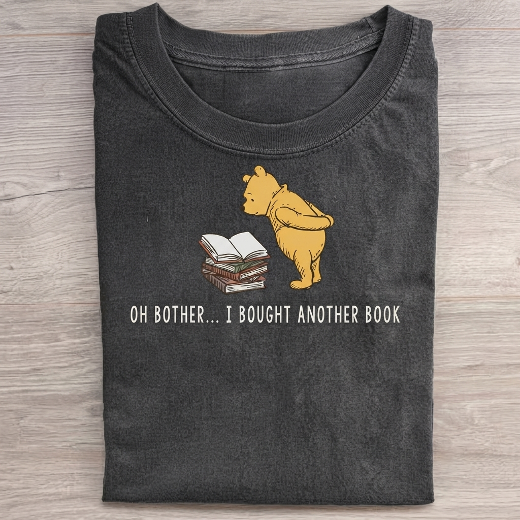 Oh Bother...I Bought Another Book T-Shirt