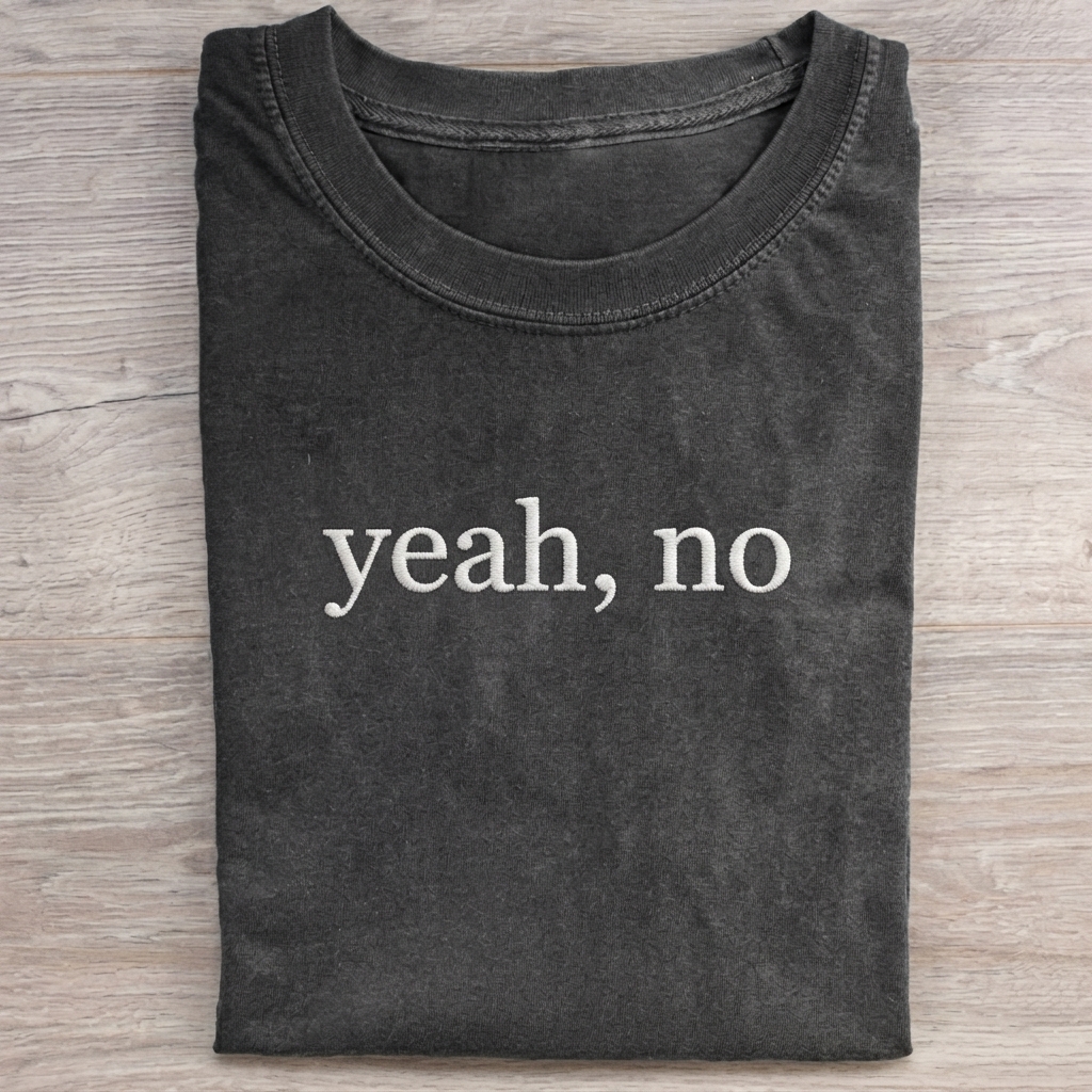 Yeah,No T-Shirt