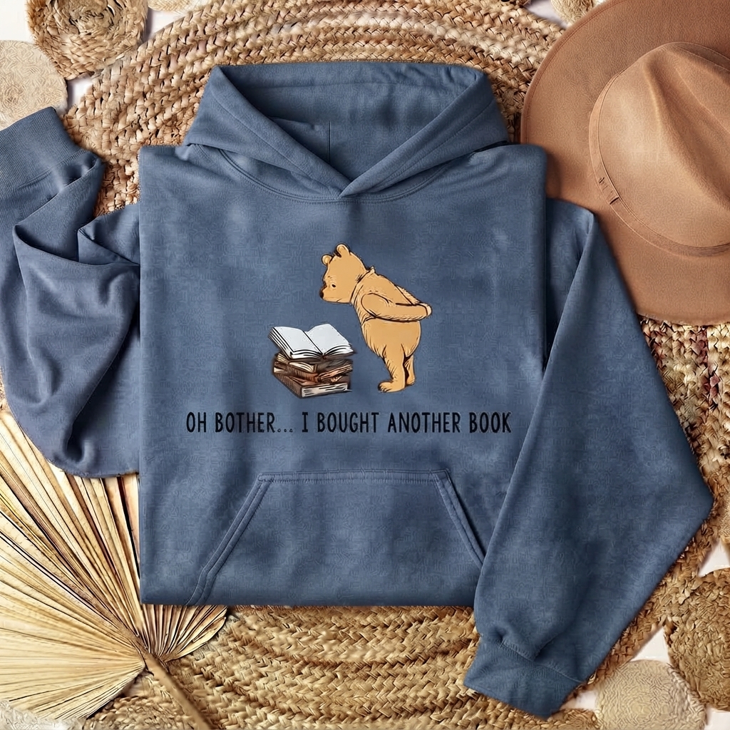  Oh Bother...I Bought Another Book Hoodie
