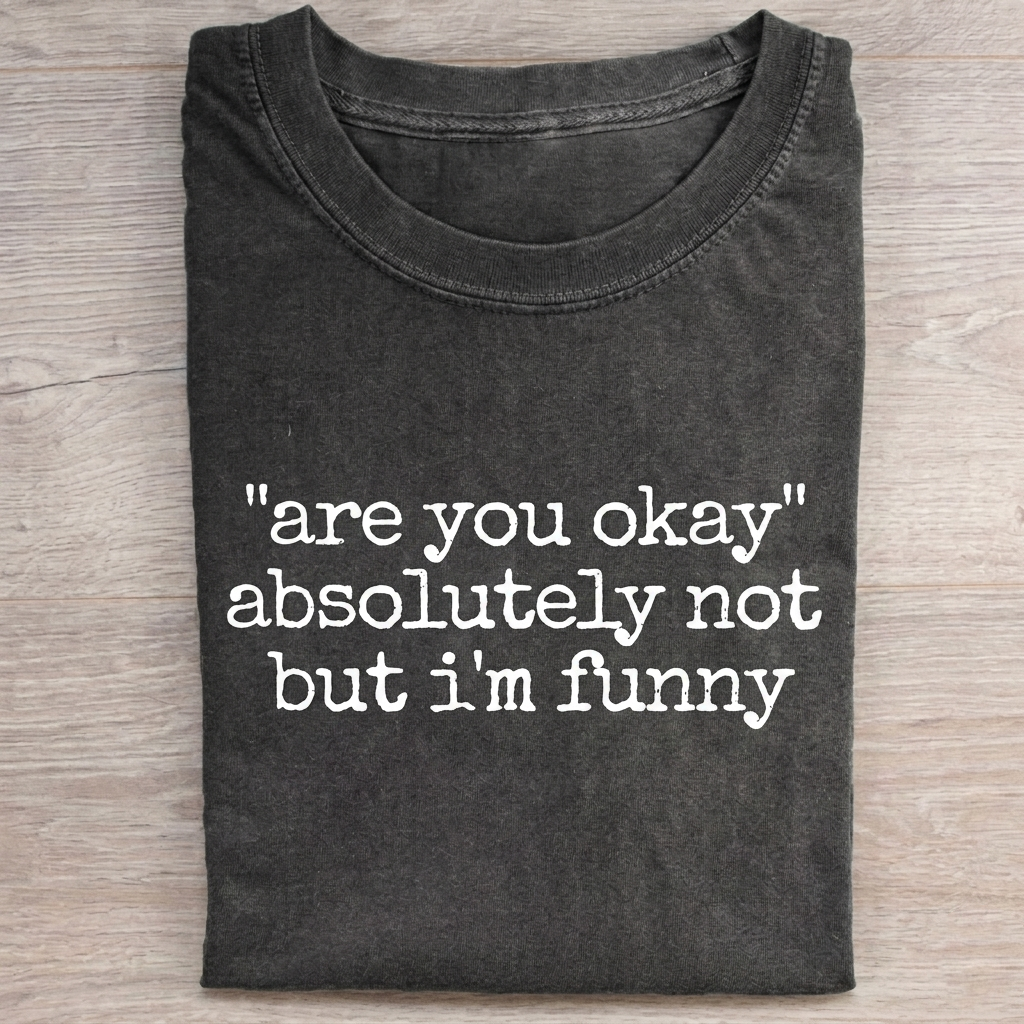 “Are You Okay” T-shirt