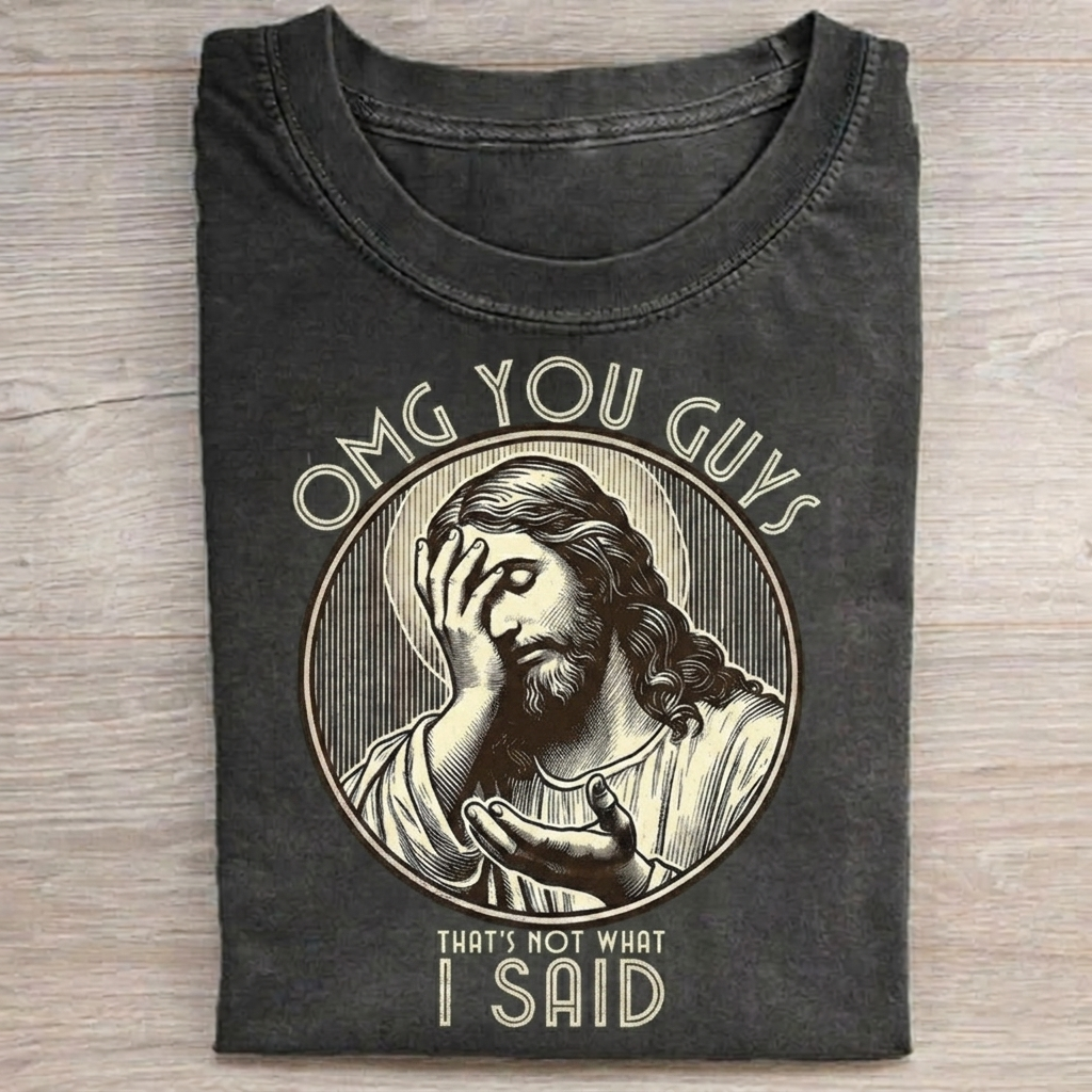 Thats Not What I Said T-shirt Vintage Washed DTG Graphic Tee | ZalleStudio