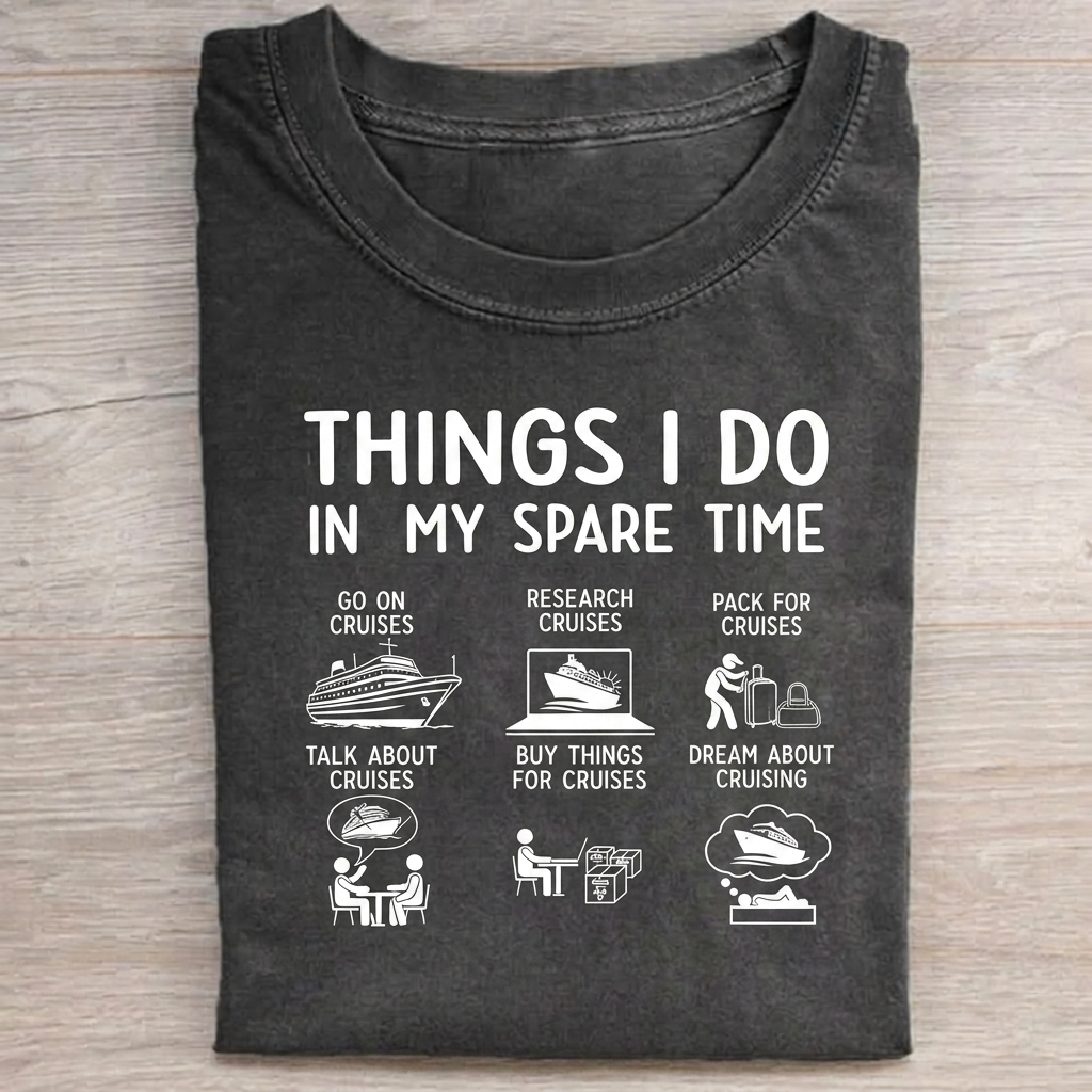 Things i do in my spare time T-shirt