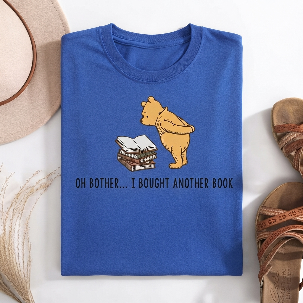 Oh Bother...I Bought Another Book T-Shirt