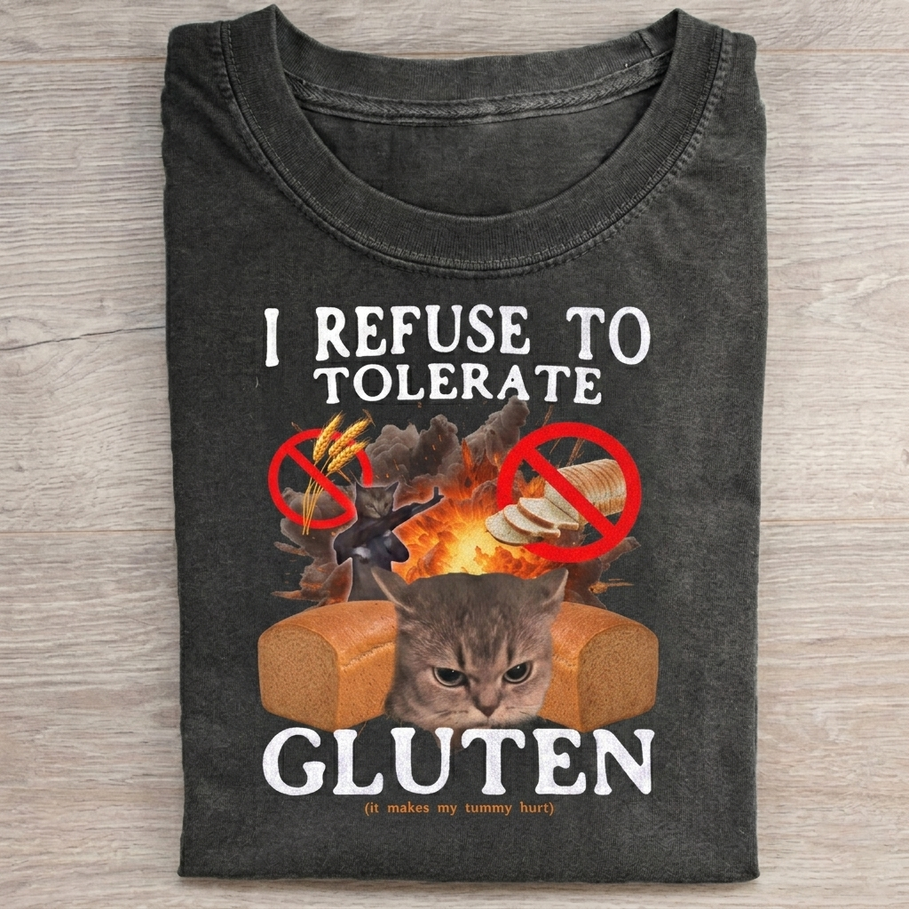 I Refuse to Tolerate Gluten T-shirt