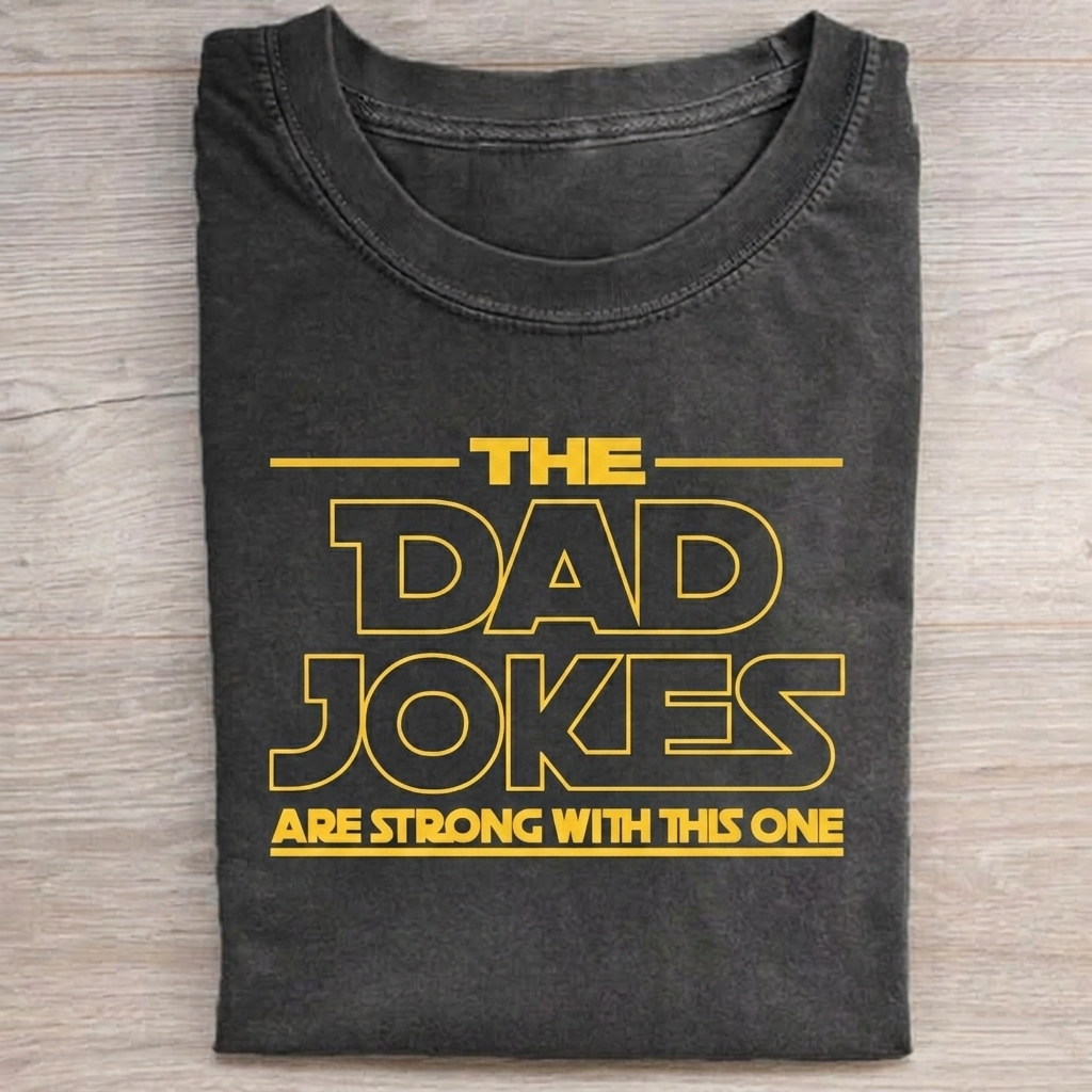 The Dad Jokes Are Strong With This One T-Shirts Vintage Washed DTG Graphic Tee | ZalleStudio