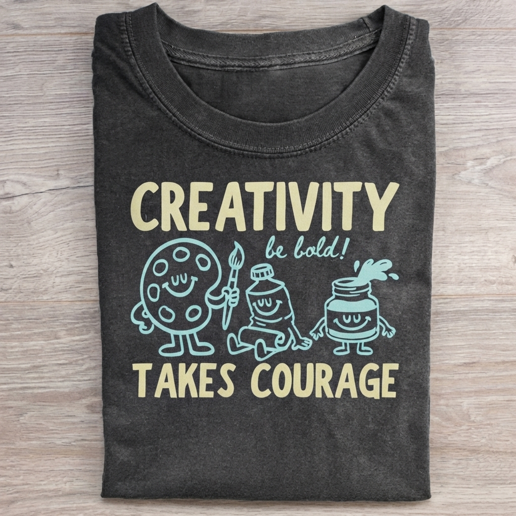 Creativity Takes Courage T-Shirt