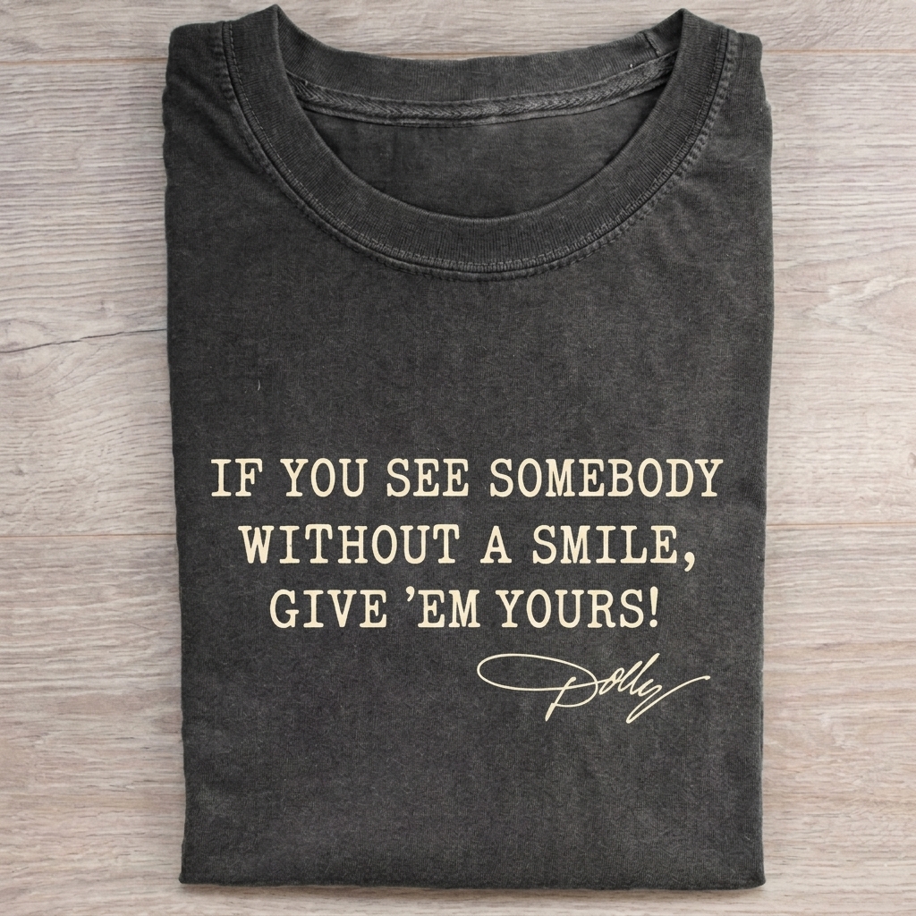 IF YOU SEE SOMEBODY... T-shirt