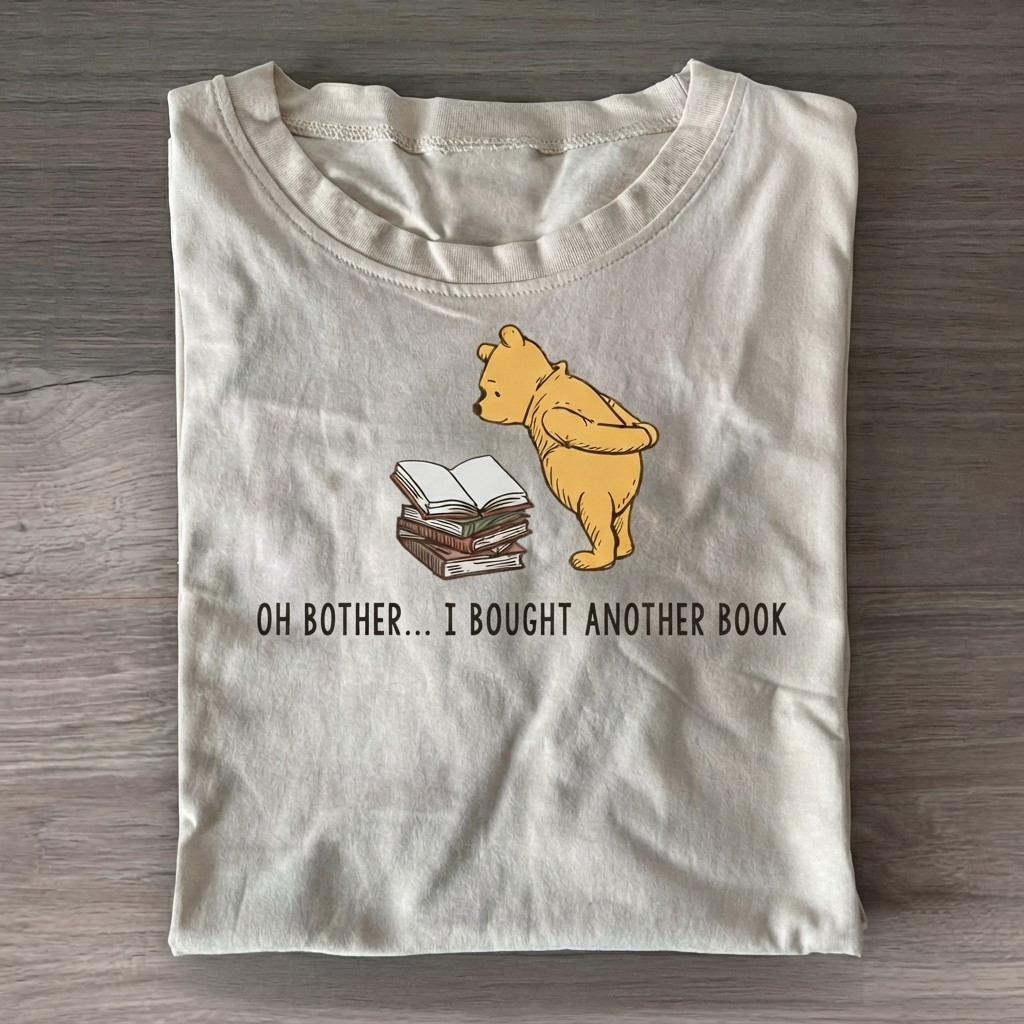 Oh Bother...I Bought Another Book T-Shirt