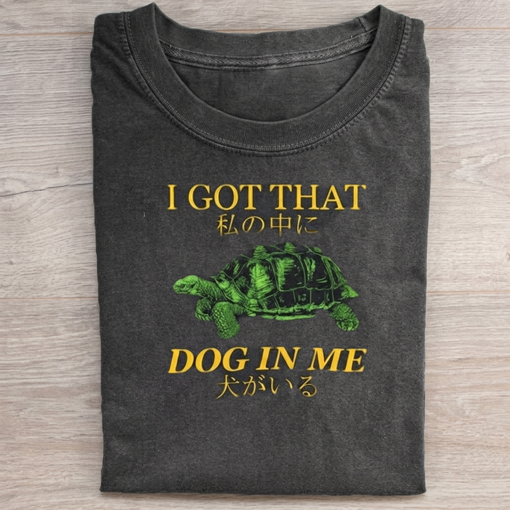 I Got That Dog In Me T-Shirt