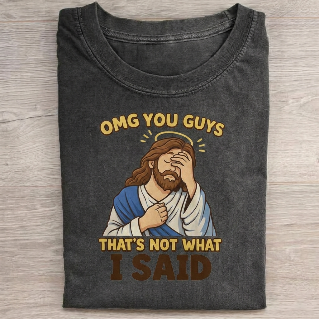 Thats Not What I Said T-shirt