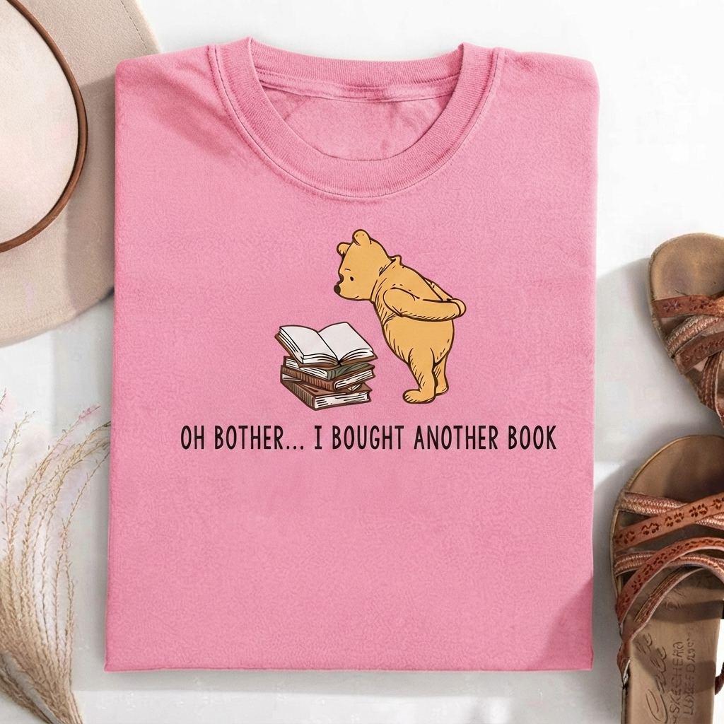 Oh Bother...I Bought Another Book T-Shirt