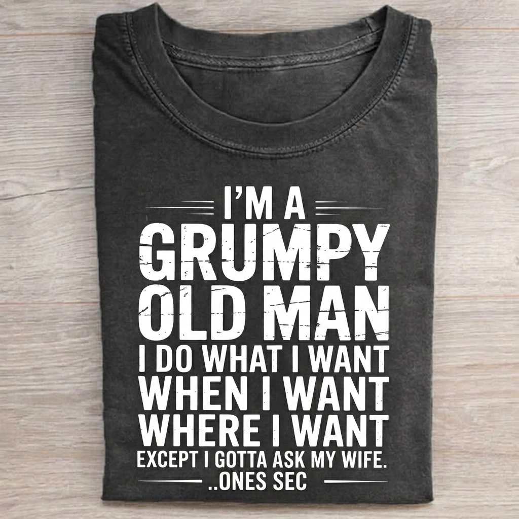 Grumpy Old Man  T-Shirt