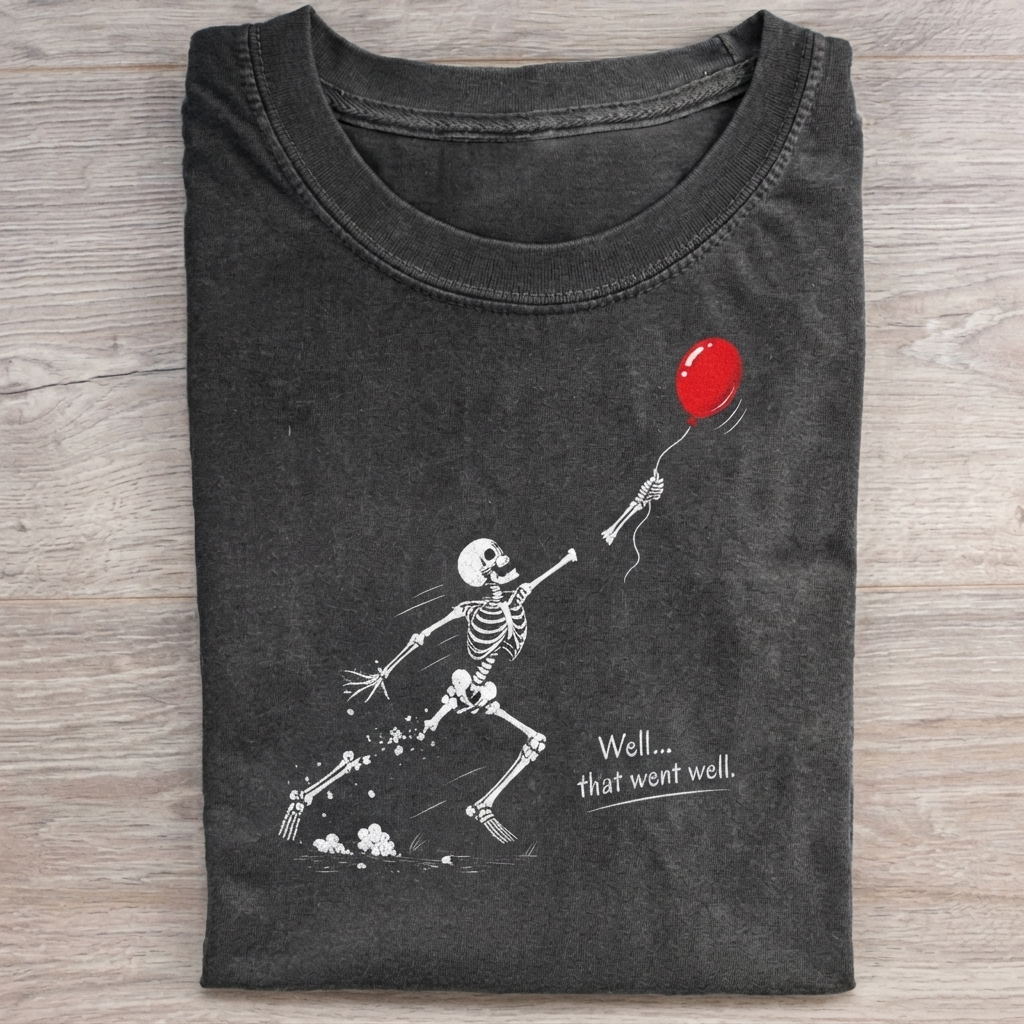Well That Went Well T-Shirt