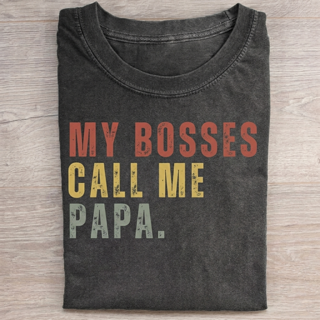 “My Bosses Calls Me Papa” T-shirt