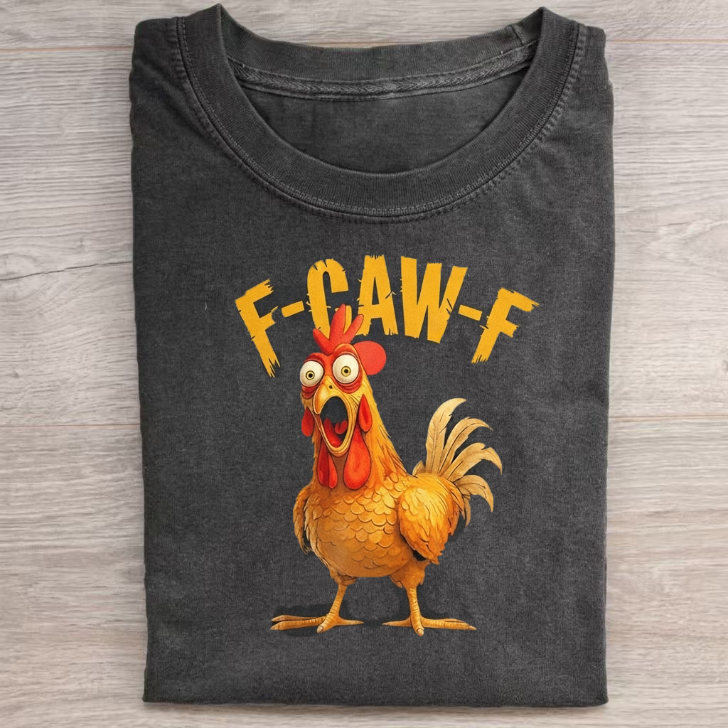 F-Caw-F Chicken Rooster T-shirt