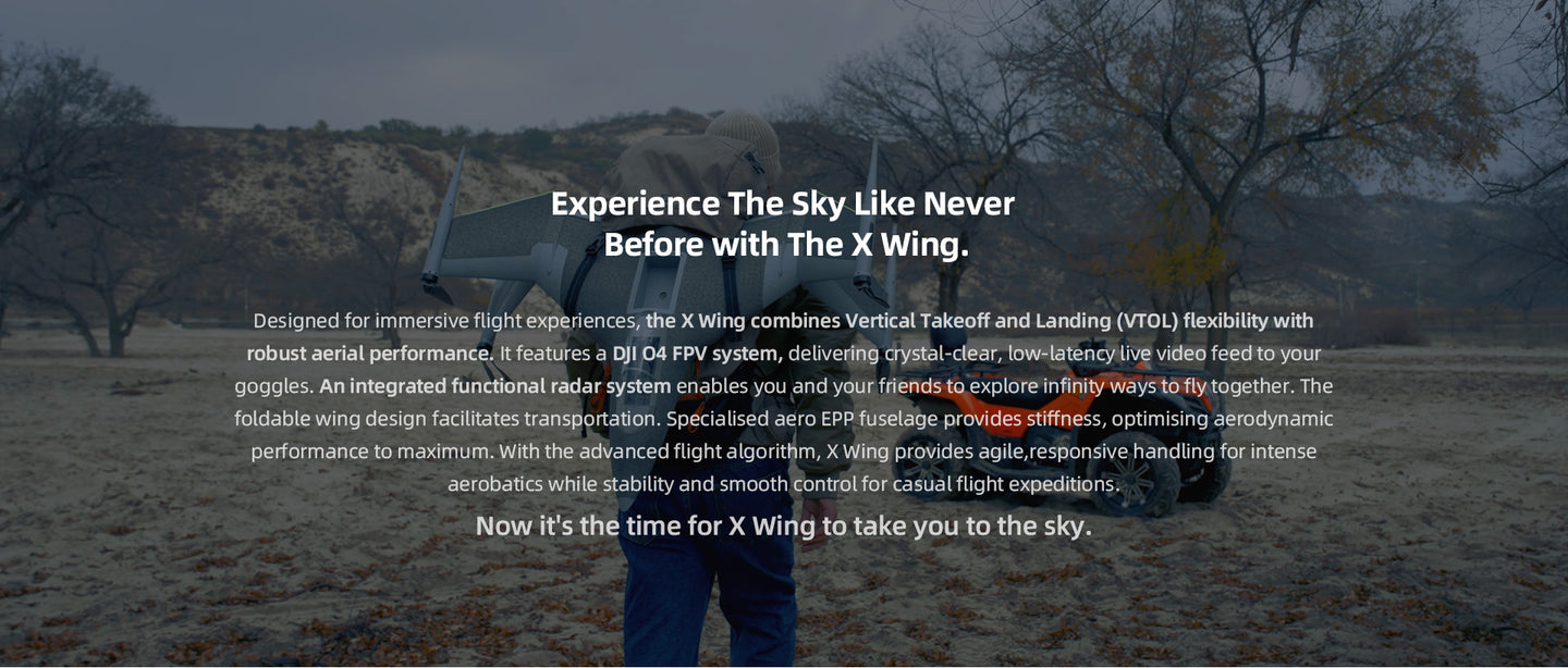 Experience the sky like never before with the X Wing - VTOL flexibility, DJI O4 FPV system, integrated radar, aero EPP fuselage, foldable wing design