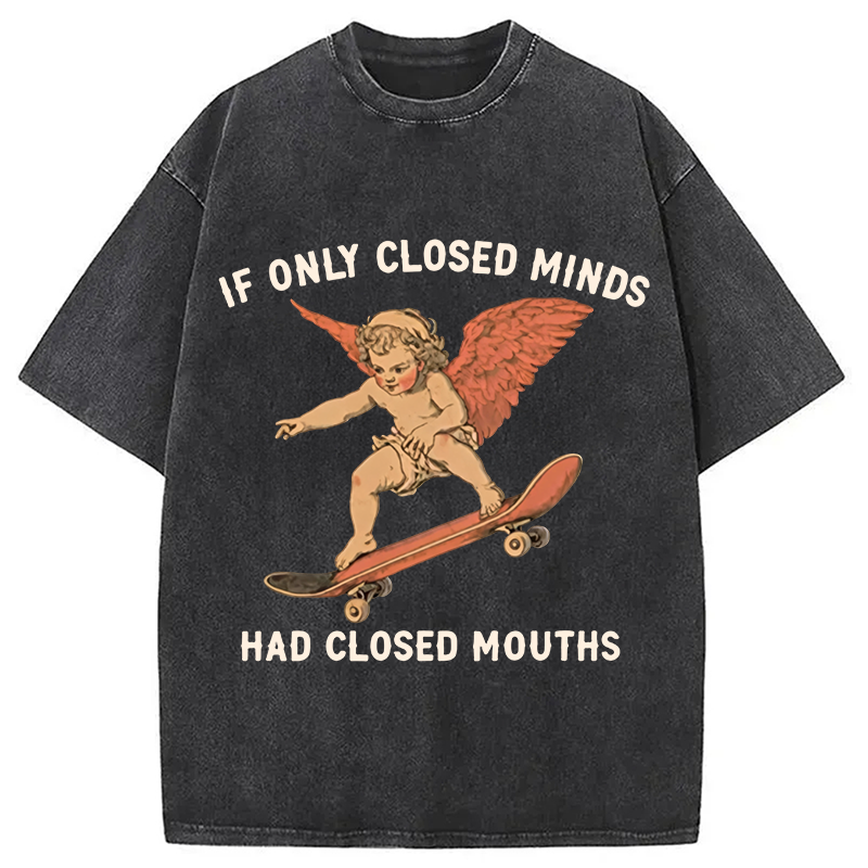 Modecanvas If Only Closed Minds Had Closed Mouths Washed T-shirt