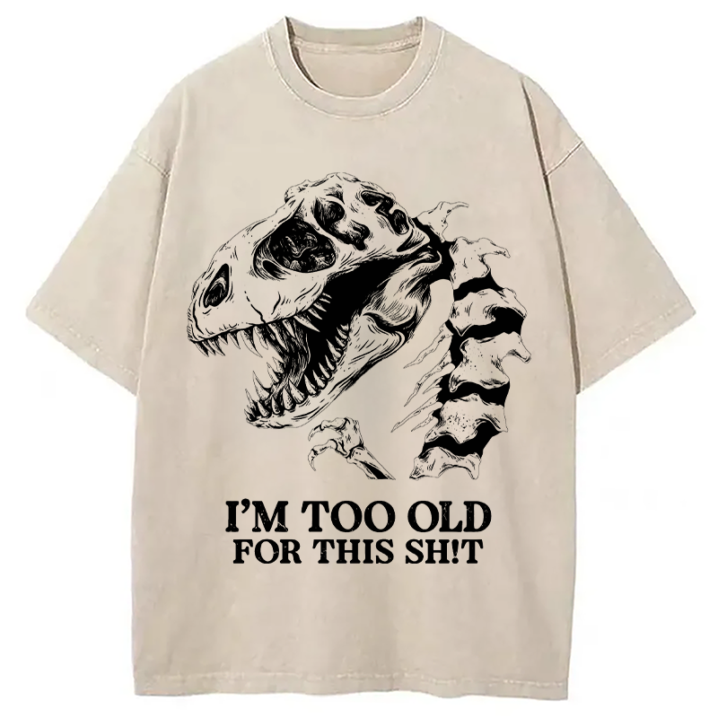 Modecanvas I'M TOO OLD DTG Printing Washed T-Shirt-modecanvas