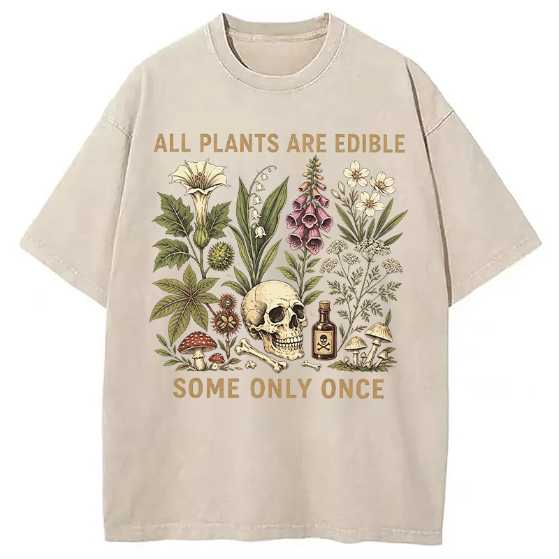 Modecanvas All Plants Are Edible Some Only Once DTG Printing Washed T-Shirt-modecanvas