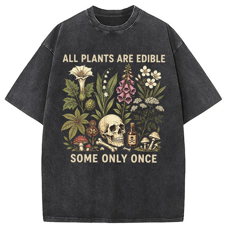 Modecanvas All Plants Are Edible Some Only Once DTG Printing Washed T-Shirt-modecanvas