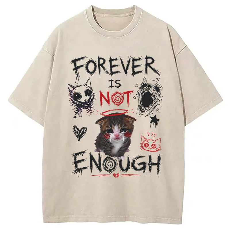 Modecanvas Forever Is Not Enough DTG Printing Washed T-Shirt