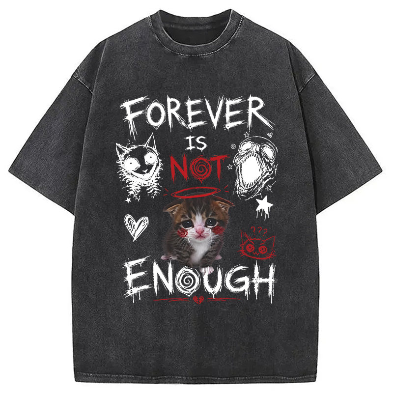 Modecanvas Forever Is Not Enough DTG Printing Washed T-Shirt