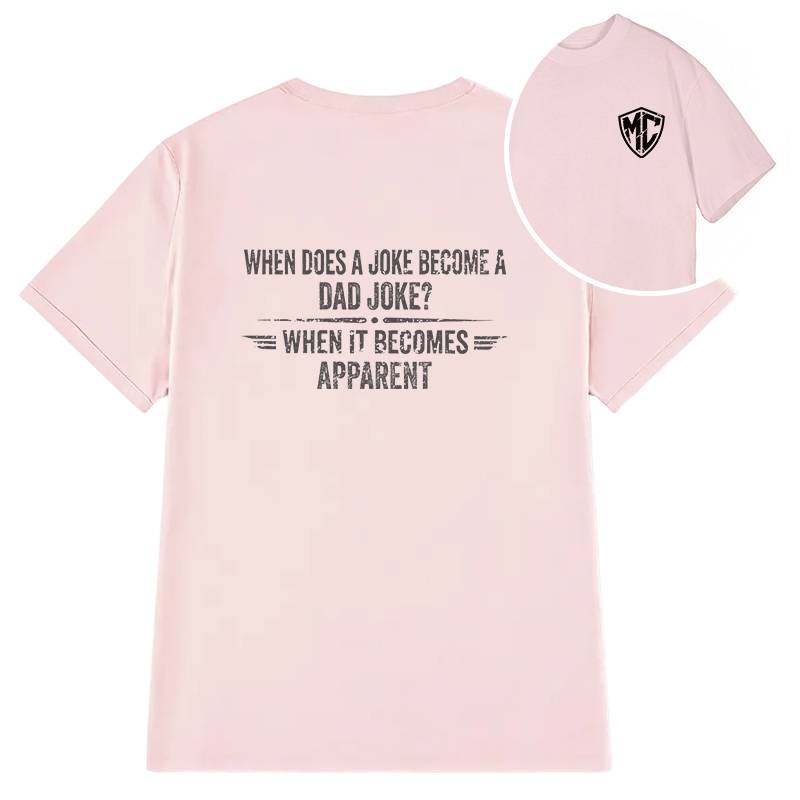 Modecanvas Funny Dad Joke DTG Printing Back Classic T-Shirt
