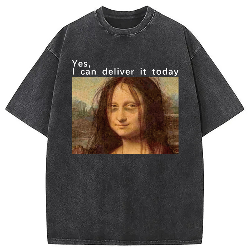 Modecanvas Yes I Can Deliver It Today DTG Printing Washed T-Shirt