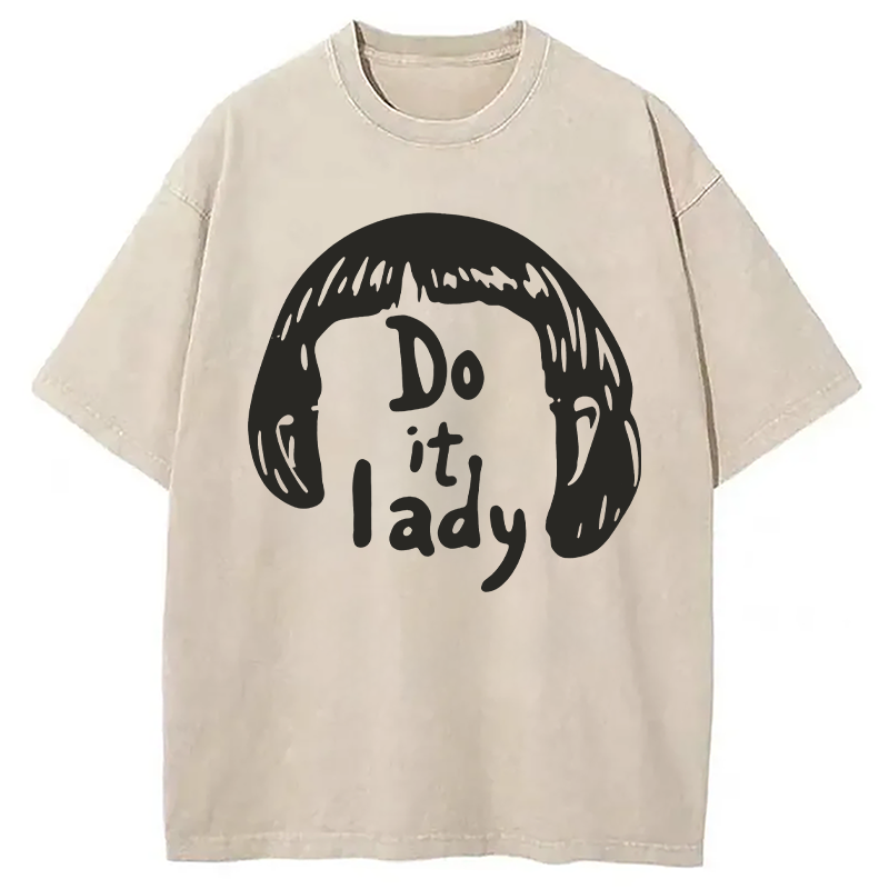 Modecanvas Do It Lady! Meme DTG Printing Washed T-Shirt