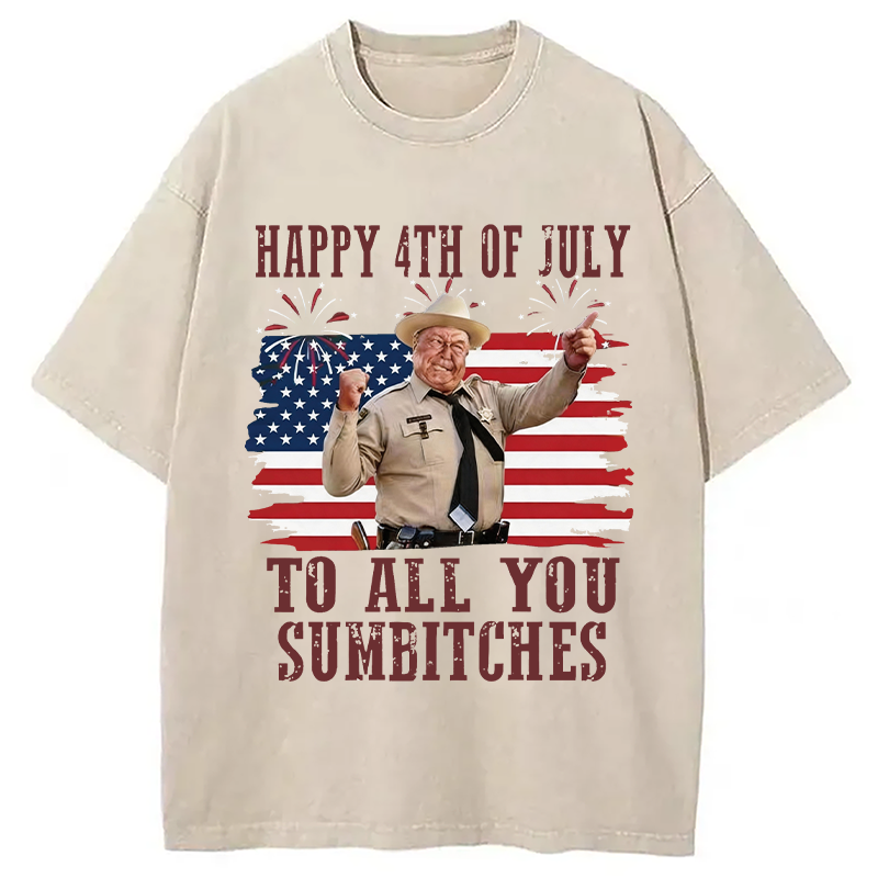 Modecanvas Happy 4th Of July To All You Sumbitches DTG Printing Washed T-Shirt