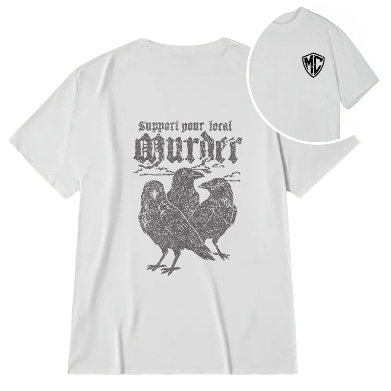 Modecanvas Support Your Local Murder DTG Printing Back Classic T-Shirt