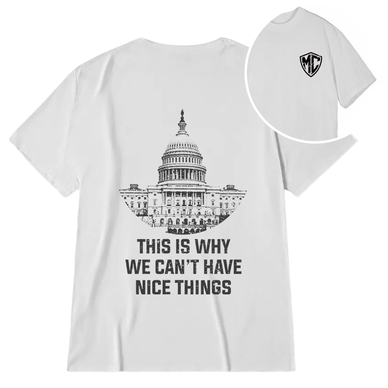Modecanvas This Is Why We Can't Have Nice Things DTG Printing Back Classic T-Shirt